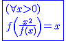 2$\blue\fbox{(\forall x>0)\\f\left(\frac{x^2}{f(x)}\right)=x}